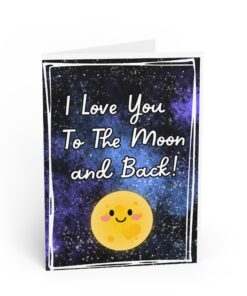 I love you to the moon and back Valentines Day Card - Space Theme, Love You To The Moon and Back,