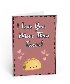 Cute Taco Love Greeting Card - I Love You More Than Tacos, Valentine's Day Card, Funny Card, Foodie Card, Love Card